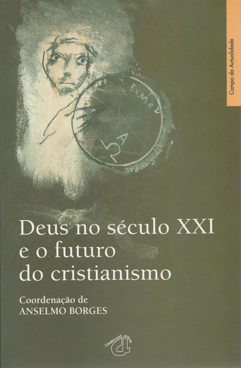 Deus No Século XXI e o Futuro Do Cristianismo